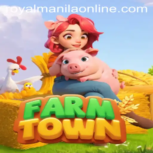 Exploring FarmTown: A New Era with ROYALMANILA